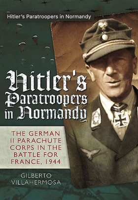 Hitler's Paratroopers in Normandy